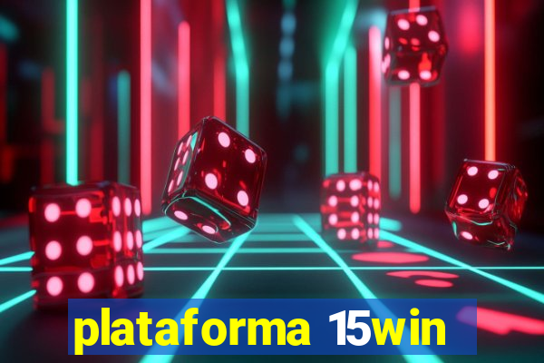 plataforma 15win